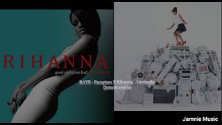 RAYE - Escapism X Rihanna - Umbrella (Jamnie Remix)
