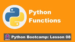 Python Functions | Python Bootcamp: Lesson 08 Profile