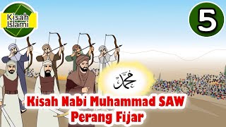 Nabi Muhammad SAW Part 5 - Perang Fijar - Kisah Islami Channel