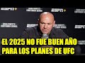 A LA UFC NO SE LE DIERON LOS PLANES EN 2025.