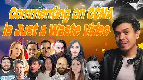 Commenting on "CCNA is just a waste" Video