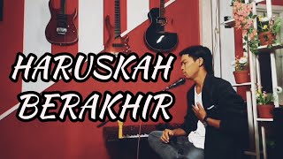 HARUSKAH BERAKHIR - RHOMA IRAMA || Cover Akustik Agung