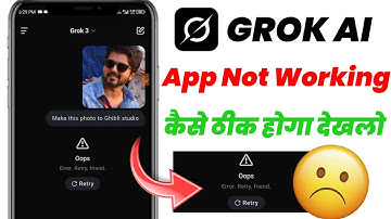 Grok Ai Oops Error Retry Friend Problem | Grok App Nahi Chal Raha | Grok App Not Working Problem