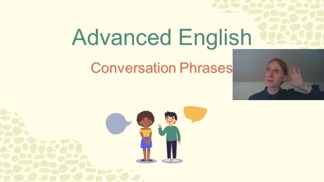 Advanced English: Conversation Phrases
