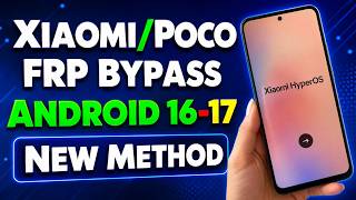 Xiaomi/Poco FRP Bypass Android 16-17 | Xiaomi/Poco FRP Unlock Android 16-17 | Xiaomi FRP Tool