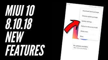 Miui 10 8.10.18 New Features | Miui 10 Global Beta 8.10.18 Features | 8.10.18 Features | 8.10.18
