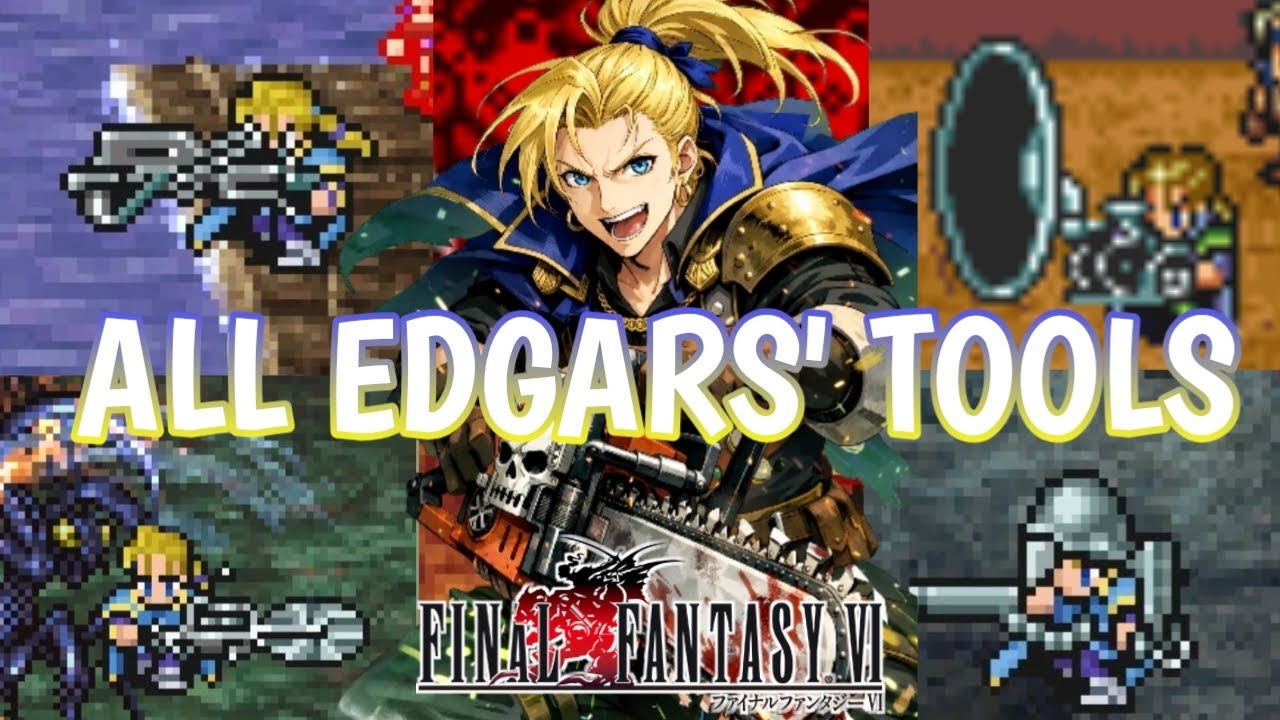 ALL EDGAR'S TOOLS - FINAL FANTASY 6 ADVANCE