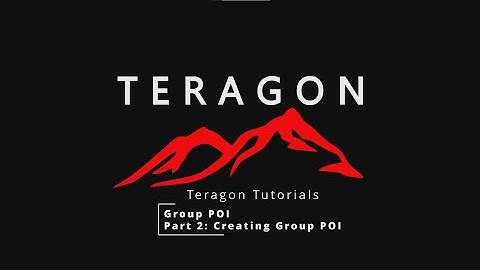 Teragon Tutorials: Group POI (Part 2: Creating Group POI)