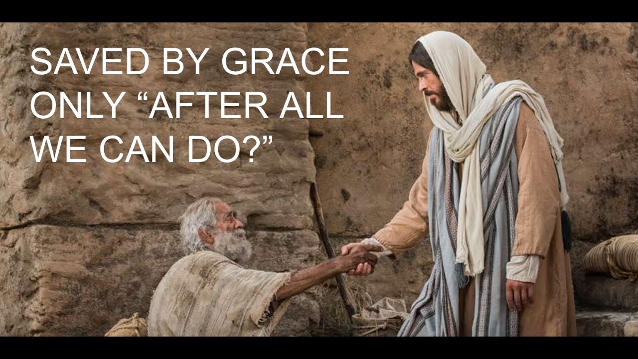 saved-by-grace-only-after-all-we-can-do-what-does-2-nephi-25-23-mean