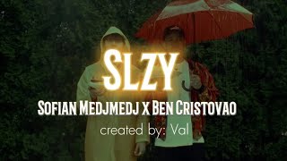 Sofian Medjmedj x Ben Cristovao - Slzy - Lyrics - Texty