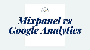 Mixpanel vs Google Analytics: Finding the Right Fit for Your Product