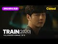 FULL SUB Train 2020 Ep 01 ENG SPA Subbed Kdrama Yunsiyun Gyeongsujin Shinsoyul Leehangna 