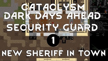 CDDA Security Guard Ep 01 Cataclysm Dark Days Ahead Gameplay