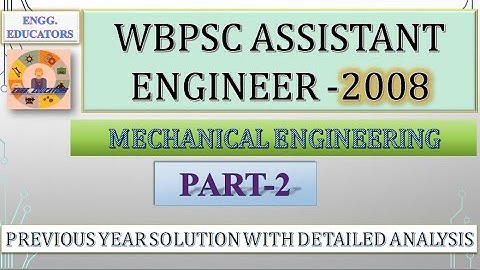WBPSC AE-2008 II MECHANICAL II PART 2 II PREVIOUS YEAR QUESTIONS WITH DETAILED SOLUTIONS