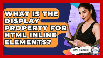 What Is The Display Property For HTML Inline Elements? - Simple HTML Studio