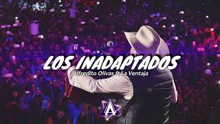 Los Inadaptados - Alfredo Olivas ft La Ventaja | 2020