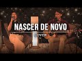 Tainara e Diuliano/Cover/Nascer de Novo-Rayssa e Ravel
