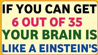 ONLY 1% PEOPLE CAN SCORE 6/35 😱 Are You Genius Enough?