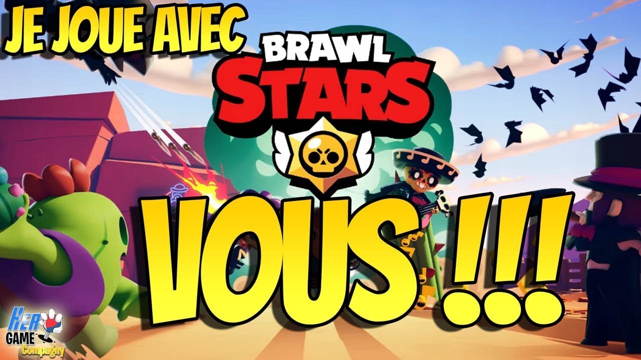 live brawl stars je joue avec vous - YouTube