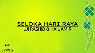 Uji Rashid & Hail Amir -  Seloka Hari Raya (Lirik)