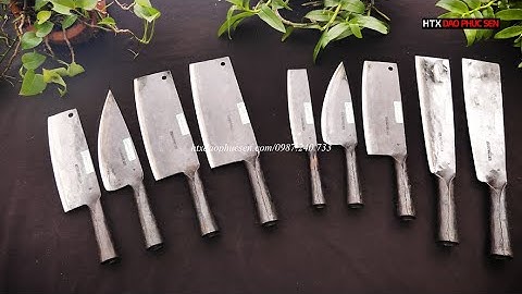 2 BỘ DAO CÁN SẮT TRUYỀN THỐNG - ĐI CÙNG NĂM THÁNG - HÀNG CHUẨN CỦA HTX DAO PHÚC SEN