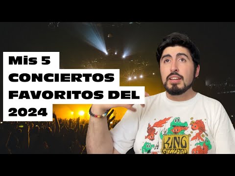 5 CONCIERTOS FAVORITOS DEL 2024