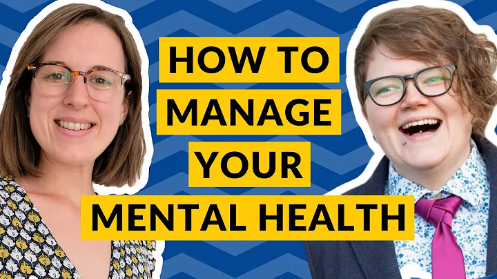 Managing Your Mental Health and How to Support Tho...