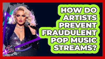 How Do Artists Prevent Fraudulent Pop Music Streams? - Pop Music Gurus