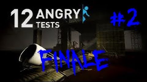 12 Angry Tests HD Walkthrough Part 2 (Portal 2 Custom Map)