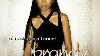 Brandy- Almost Doesn't Count (DJ Chello Rmx)