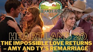 The Impossible Love Returns – Amy and Ty’s Remarriage in Heartland Season 20 Explained