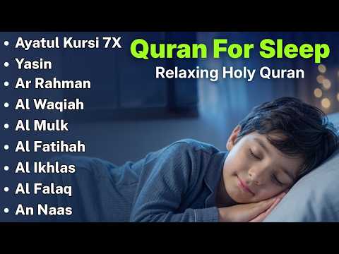 Beautiful Quran For Sleep | Al-Fatihah, Ayat Al-kursi, Yasin ,Ar-rahman - Relaxing Holy Quran