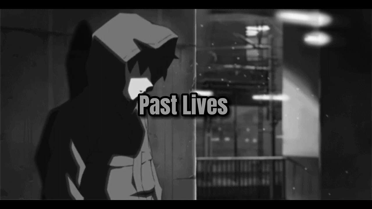 Past Lives (speed up) (reverb)