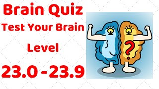 Brain Quiz - Test Your Brain Level 23.0 23.1 23.2 23.3 23.4 23.5 23.6 23.7 23.8 23.9 Solution screenshot 5