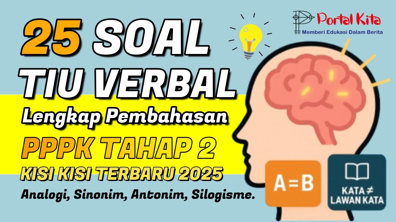 🔥 25 Soal TIU Verbal PPPK 2025 + Pembahasan | Sinonim, Antonim, Analogi & Silogisme Lengkap!