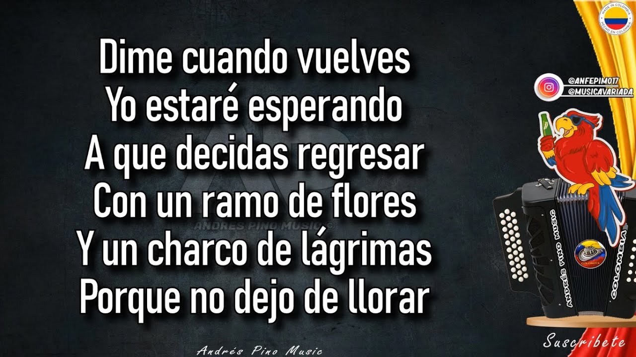 Dime Cuando Vuelves - Los Genios Del Vallenato | Letra