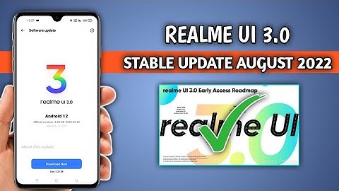 Realme UI 3.0 Android 12 Stable update Rollout in August 2022, Realme New update Official rollout
