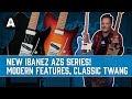 NEW Ibanez AZS Series - T-Styles for the Modern Player!