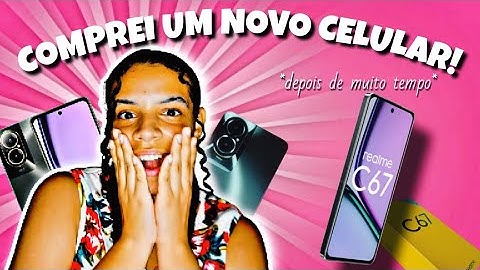 COMPREI MEU NOVO CELULAR| REALME C67 📱✨