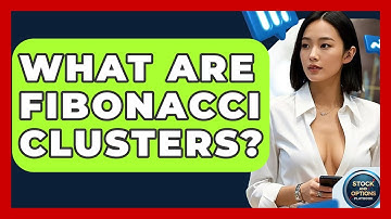 What Are Fibonacci Clusters? - Stock and Options Playbook