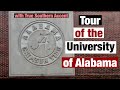 Tour of the University of Alabama in Tuscaloosa AL with True Southern Accent