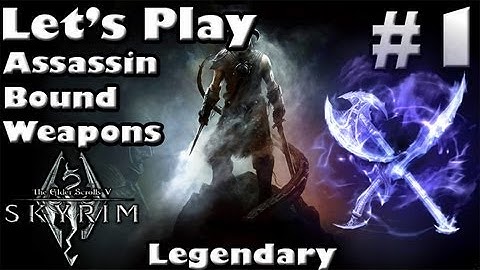 Skyrim Bound Weapon Assassin Part 1