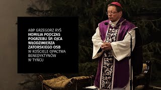 Abp Grzegorz Ryś. Homilia podczas pogrzebu śp. ojca Włodzimierza Zatorskiego OSB