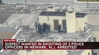 Suspect wanted in Newark, New Jersey police shooting taken into custody