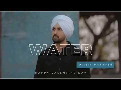 WATER // DILJEET DOSANJH// HAPPY VALENTINE DAY  SPECIAL// @diljitdosanjh