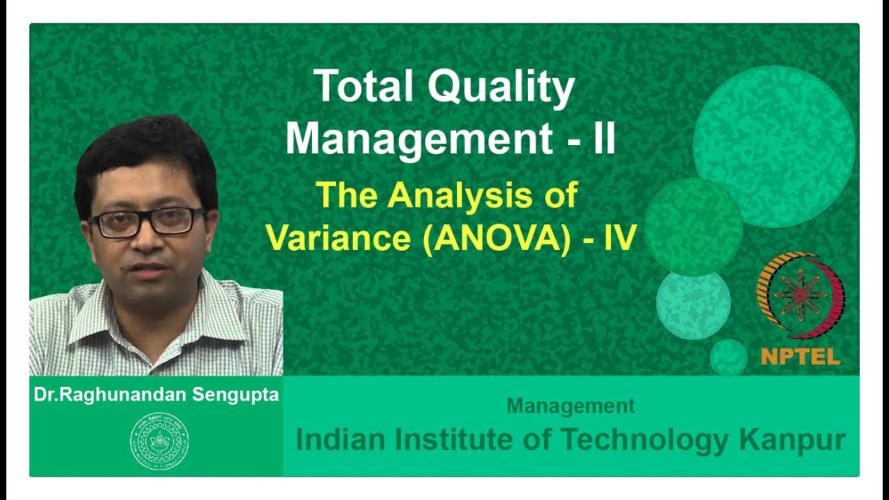 Lecture 11: The Analysis of Variance (ANOVA) - IV