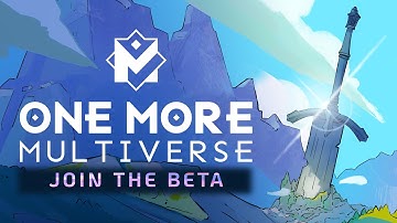 One More Multiverse - Beta Trailer