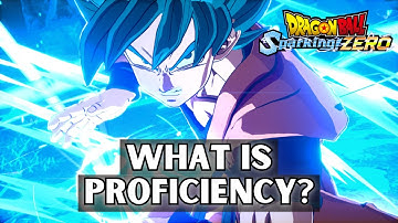 The Ultimate Guide to Character Proficiency in Dragon Ball Sparking Zero!