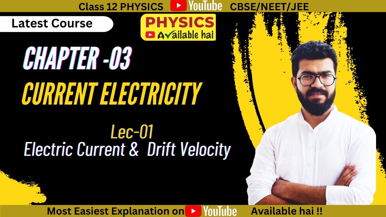 XII PHYSICS Chapter 3|| Lec-01|| Current Electricity|| Electric Current ...