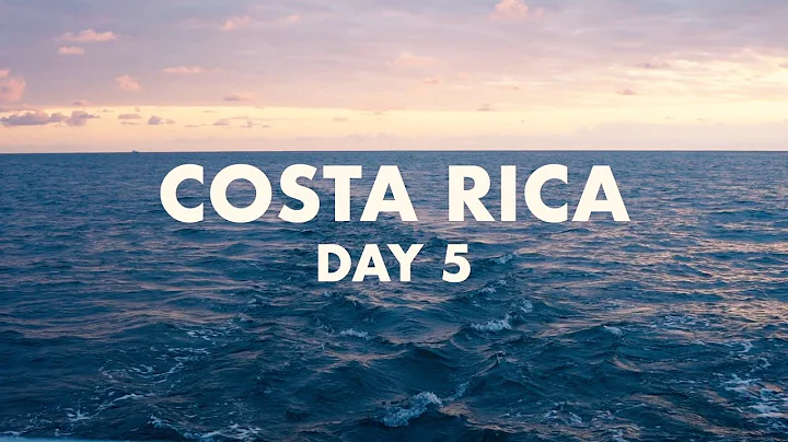 Costa Rica - Day 5